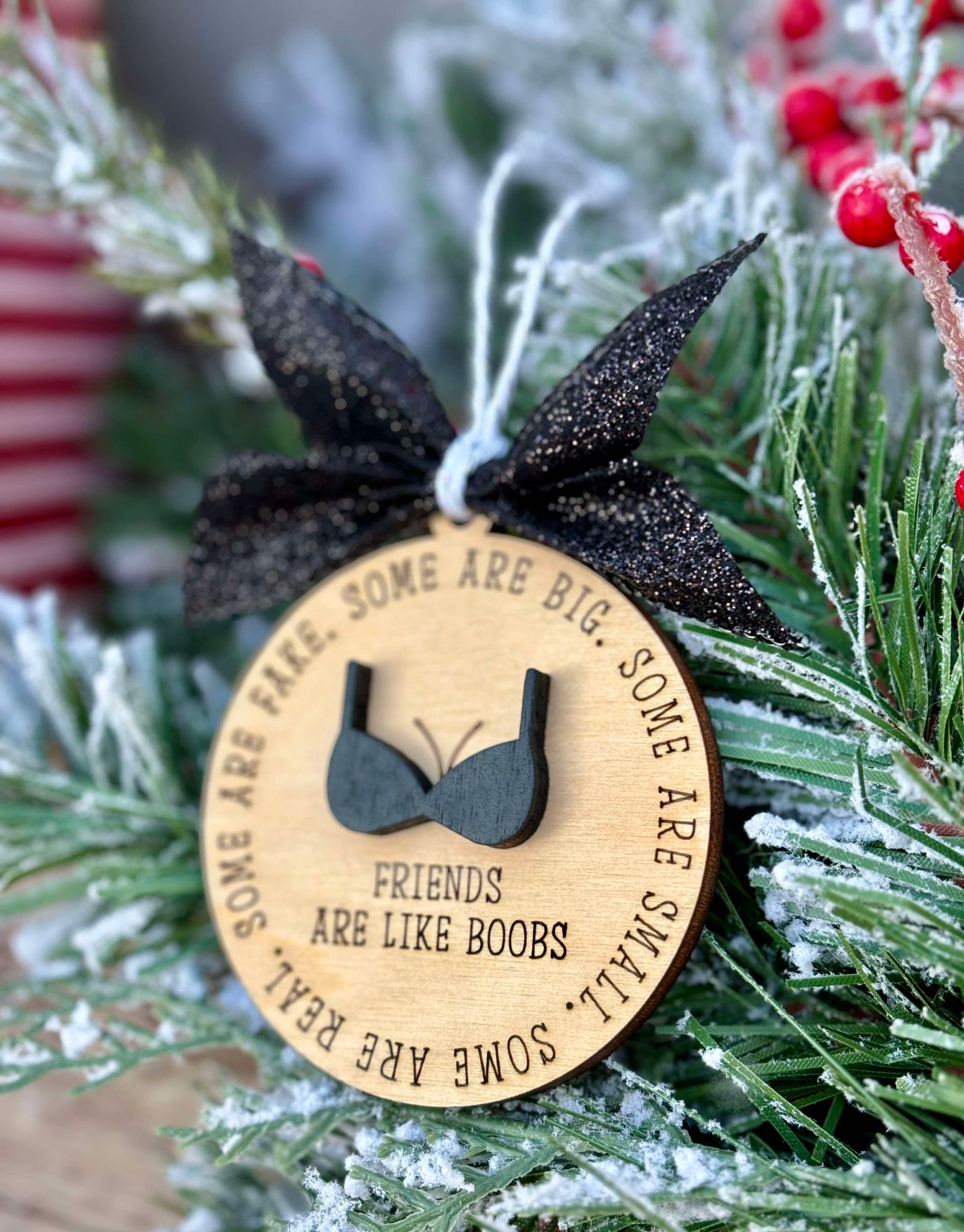 Friends are like boobs