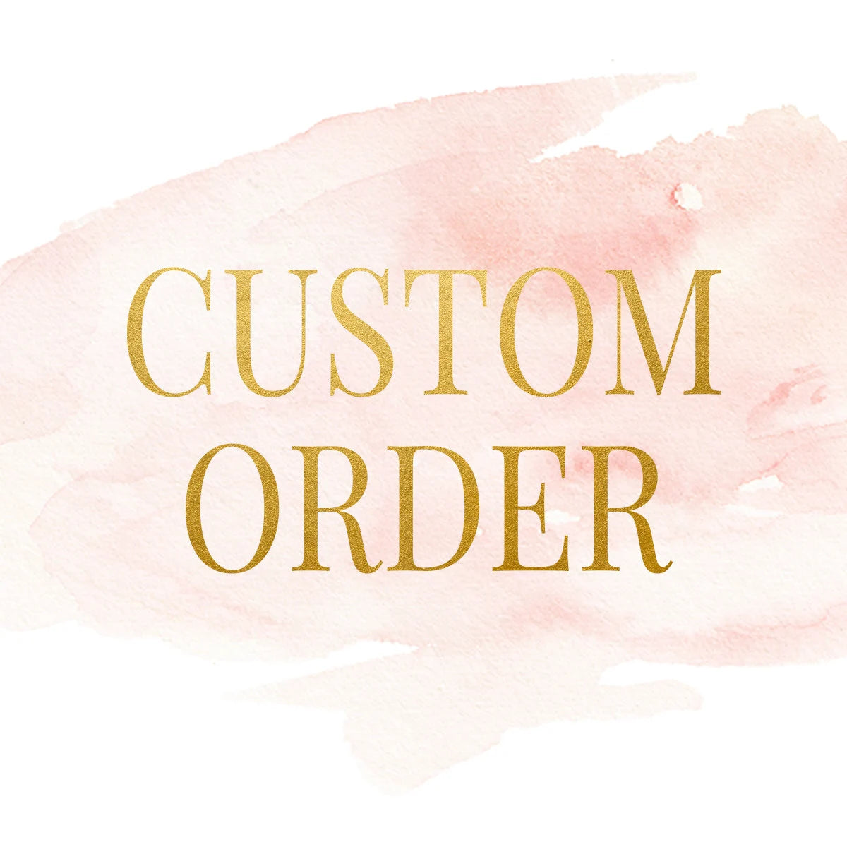 Custom Order